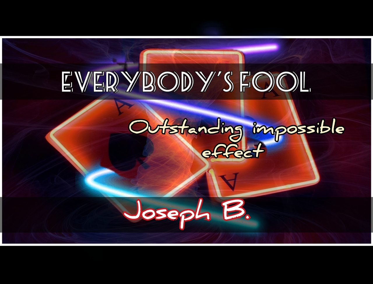 EVERYBODY'S FOOLED by Joseph B. (Instant Download) - Click Image to Close